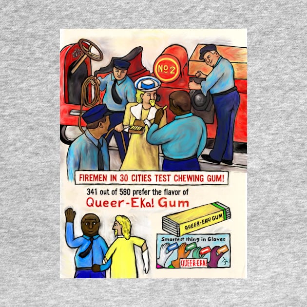 Firemen Prefer Queer-Eka! Gum by QueerAllClosets